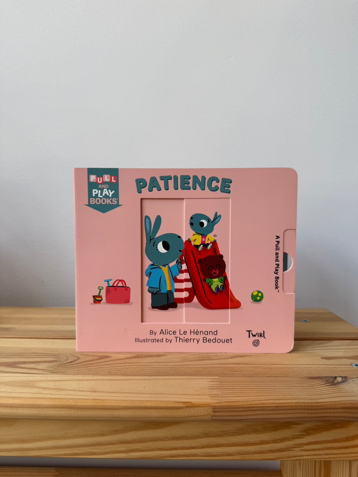 Pull and Play: Patience