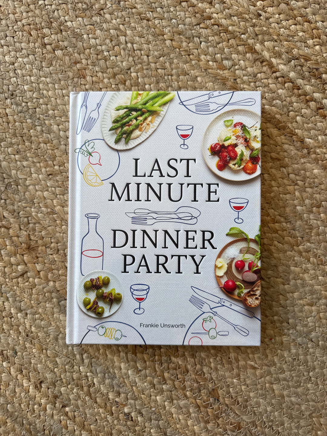 Easy dinner party recipes, Last Minute Dinner Party cookbook,